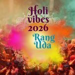 Holi Vibes 2026 Rang Uda - Ruchi Doshi Song Download